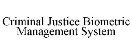 CRIMINAL JUSTICE BIOMETRIC MANAGEMENT SYSTEM