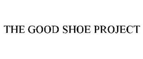 THE GOOD SHOE PROJECT!