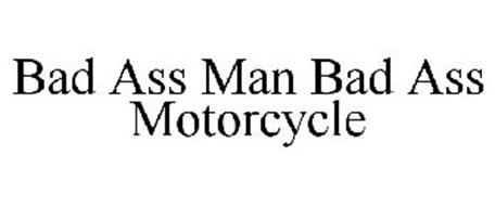 BAD ASS MAN BAD ASS MOTORCYCLE