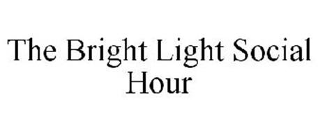 THE BRIGHT LIGHT SOCIAL HOUR