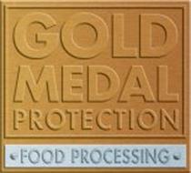 GOLD MEDAL PROTECTION FOOD PROCESSING