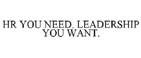 HR YOU NEED. LEADERSHIP YOU WANT.