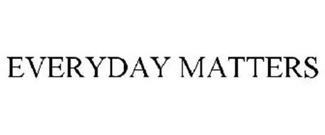 EVERYDAY MATTERS