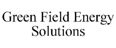 GREEN FIELD ENERGY SOLUTIONS