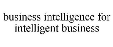 BUSINESS INTELLIGENCE FOR INTELLIGENT BUSINESS