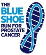 THE BLUE SHOE RUN FOR PROSTATE CANCER