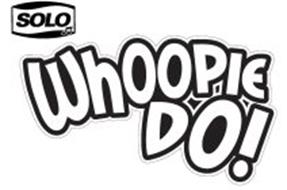 SOLO WHOOPIE DO!