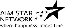 AIM STAR NETWORK WHERE HAPPINESS COMES TRUE