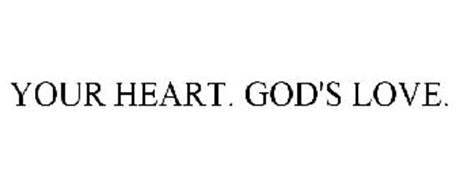 YOUR HEART. GOD'S LOVE.