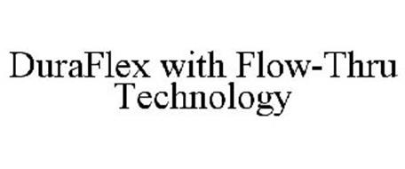 DURAFLEX WITH FLOW-THRU TECHNOLOGY