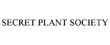 SECRET PLANT SOCIETY
