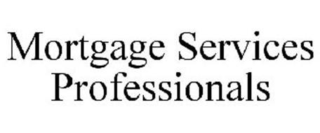 MORTGAGE SERVICES PROFESSIONALS
