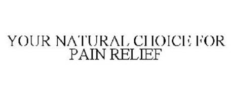YOUR NATURAL CHOICE FOR PAIN RELIEF