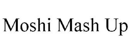 MOSHI MASH UP