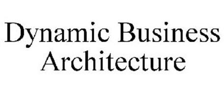 DYNAMIC BUSINESS ARCHITECTURE