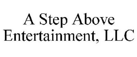 A STEP ABOVE ENTERTAINMENT, LLC