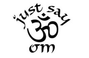 JUST SAY OM