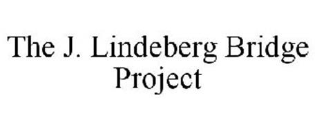 THE J. LINDEBERG BRIDGE PROJECT