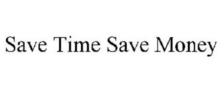 SAVE TIME SAVE MONEY