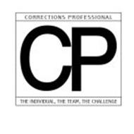CORRECTIONS PROFESSIONAL CP THE INDIVIDUAL, THE TEAM, THE CHALLENGE