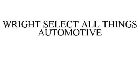 WRIGHT SELECT ALL THINGS AUTOMOTIVE