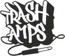 TRASH AMPS