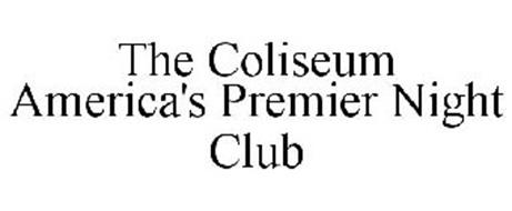 THE COLISEUM AMERICA'S PREMIER NIGHT CLUB