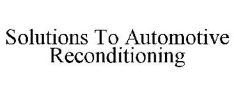 SOLUTIONS TO AUTOMOTIVE RECONDITIONING