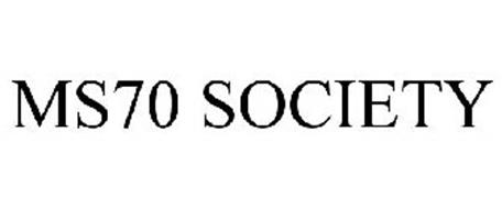 MS70 SOCIETY