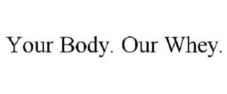 YOUR BODY. OUR WHEY.