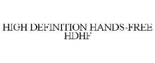 HDHF HIGH DEFINITION HANDS-FREE