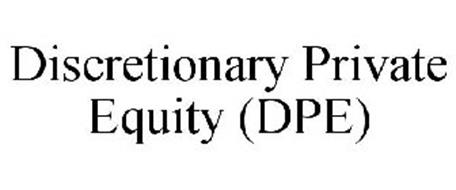 DISCRETIONARY PRIVATE EQUITY (DPE)