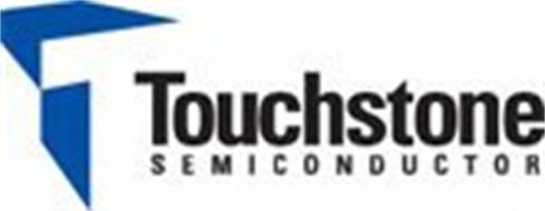 T TOUCHSTONE SEMICONDUCTOR
