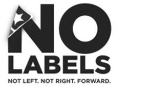 NO LABELS NOT LEFT. NOT RIGHT. FORWARD