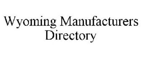 WYOMING MANUFACTURERS DIRECTORY