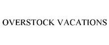 OVERSTOCK VACATIONS