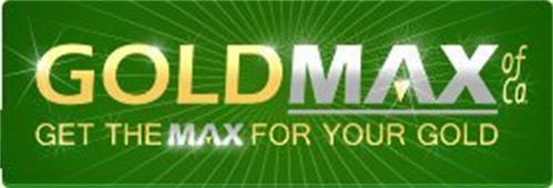 GOLDMAX OF CA GET THE MAX FOR YOUR GOLD