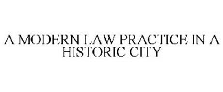 A MODERN LAW PRACTICE IN A HISTORIC CITY