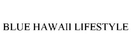 BLUE HAWAII LIFESTYLE