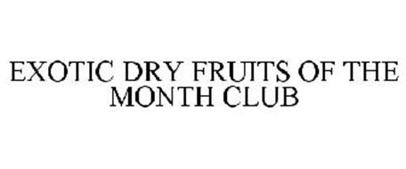 EXOTIC DRY FRUITS OF THE MONTH CLUB