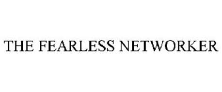 THE FEARLESS NETWORKER