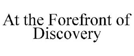 AT THE FOREFRONT OF DISCOVERY