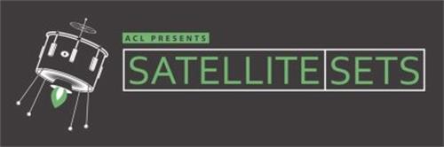 ACL PRESENTS SATELLITE SETS