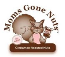 MOMS GONE NUTS CINNAMON ROASTED NUTS ALL NATURAL