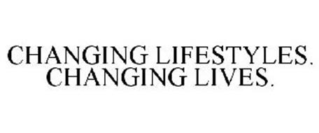 CHANGING LIFESTYLES. CHANGING LIVES.