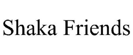 SHAKA FRIENDS