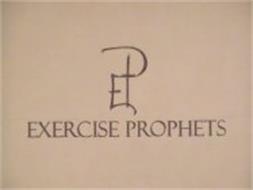 EP EXERCISE PROPHETS