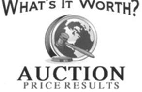 WHAT'S IT WORTH? AUCTION PRICE RESULTS