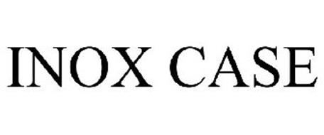 INOX CASE