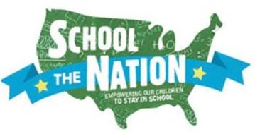 SCHOOL THE NATION EMPOWERING OUR CHILDREN TO STAY IN SCHOOL